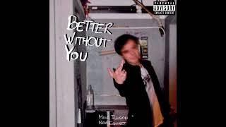 Mind Illusion, Noa Equinet - Better Without You (Official Audio)