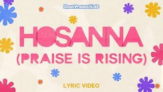 Shout Praises Kids - Hosanna Praise Is Rising (Official Lyric Video)