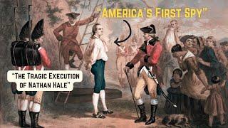 "The Spy Who Saved the American Revolution - The Story of Nathan Hale"