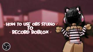 How to record roblox videos with OBS Studio ! 