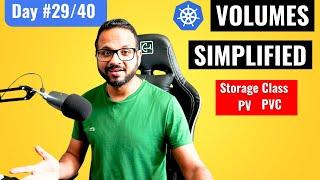 Day 29/40 Kubernetes Volume Simplified | Persistent Volume, Persistent Volume Claim & Storage Class