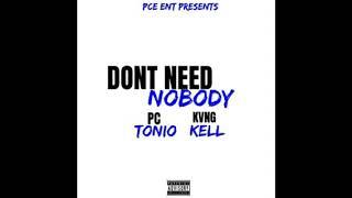 PC tonio x King Kell x don’t need nobody