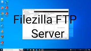 Filezilla FTP Server Setup for Windows