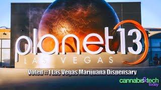 Planet 13 Dispensary Las Vegas - Cannabis & Tech Today