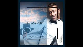 Ceyhun Zeynalov (Cin) - Buludlar