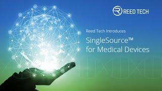 Reed Tech SingleSource™ for Medical Devices