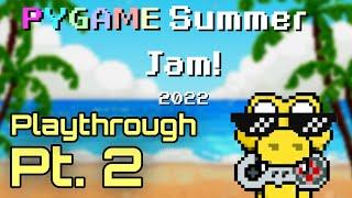 Playing Pygame Community Summer Jam 2022 Games (Part 2)