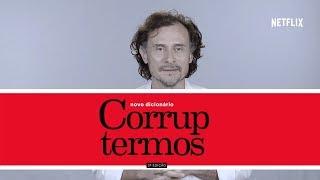 Corruptermos | O Mecanismo