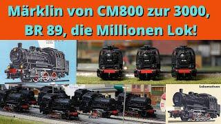 A Märklin classic, Märklin's best-selling, from the CM 800 to the 3000, BR 89