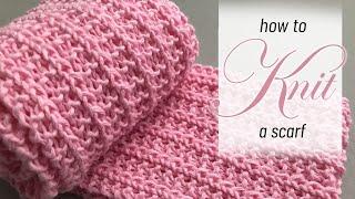 How to Knit a Scarf Easy Step by Step 