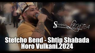 Stefcho Bend - Shtip Shabada Horo Vulkani.2024 HIT//Щтип Шабадап Хоро Вулкани.2024.ХИТ.STUDIO LENTA