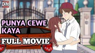 PUNYA CEWE KAYA FULL MOVIE | Animasi Sekolah