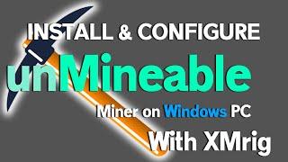 How to Install & Configure unMineable Miner with XMrig - CPU Mining with XMrig