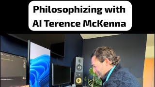 Philosophizing with AI Terence McKenna!