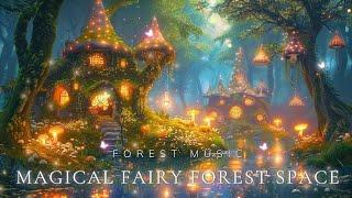 Find Serenity and Sleep In The Fairy Tale Paradise of the Enchanted Forest | Magical Forest Music