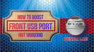 How to Boost Front USB Port not working | how to fix front usb ports not working | BENJIR LAB