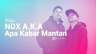 NDX A.K.A – Apa Kabar Mantan I JOOX Original (Official Music Video)