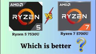 Ryzen 5 7530U vs 7 5700U: Which is Right for You? (2024)