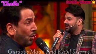 Kapil Sharma Singing Challa || Gurdas Maan Ji की "Chhalla" song पर outstanding live performance