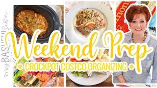 WEEKEND PREP CROCKPOT COSTCO & ORGANIZING