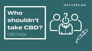 Who shouldn't take CBD oil? 