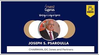 Working & Living in Cyprus: Joseph S. Psaroulla, Chairman, DG Jones and Partners