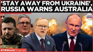 Russia's Warning to Australia: 'Grave Consequences' Await Over Ukraine Troop Talks!| Times Now World