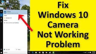 How To Fix Camera Not Open / Not Working Problem Windows 10