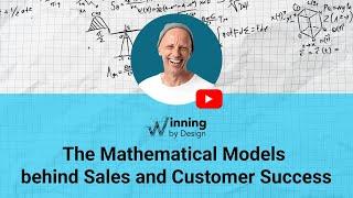 The Mathematical Models behind Sales and Customer Success