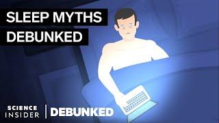 Sleep Experts Debunk 15 Sleep Myths