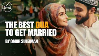 One of the Best Dua to Get Married | Omar Suleiman