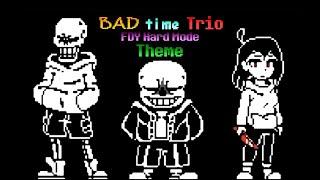 | Bad Time Trio: FDY Hard Mode Theme |