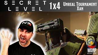 Surprise Series! Secret Level S1E4 'Unreal Tournament: Xan' -1ST TIME REACTION!