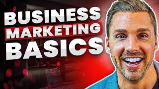 Understanding Marketing Basics For Businesses | Marketing 101