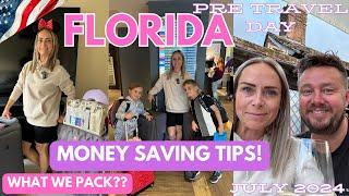 FLORIDA Pre Travel day 2024 | Orlando money saving tips + what we pack