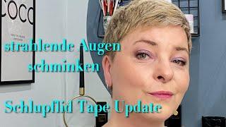 strahlende Augen schminken I Schlupflid Tape Update