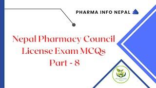 Nepal Pharmacy Council License Exam MCQs Part - 8