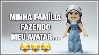 Minha família fazendo meu avatar no Roblox! 