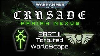 Pariah Nexus Part II - Tortured Worldscape | 40K Crusade 10th Edition Narrative Battle Report