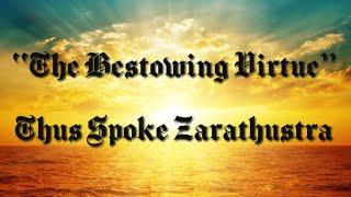 Healthy Selfishness - The Bestowing Virtue - Thus Spoke Zarathustra