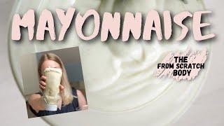 Mayonnaise from scratch is SO EASY!