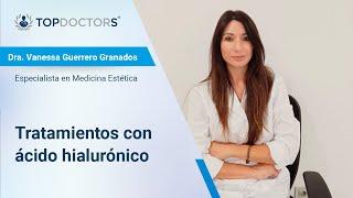 ¿Cuáles son las ventajas del ácido hialurónico? - Entrevista Dra. Guerrero | Top Doctors