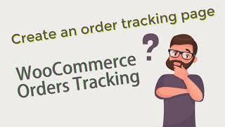 Create an order tracking page on the WooCommerce store with WooCommerce Orders Tracking