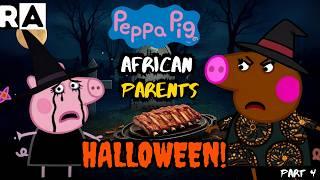 AFRICAN PARENTS on HALLOWEEN!!! |Peppa Pig Prt 3.5| Raissa Artista