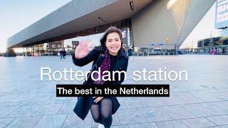 ROTTERDAM TRAIN STATION || THE BEST IN THE NETHERLANDS