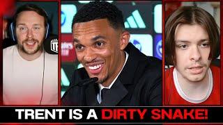 Why Trent Alexander-Arnold Is A DIRTY SNAKE REVEALED!