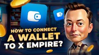 How to connect the telegram wallet to X Empire and make a test transaction?