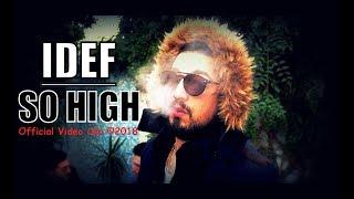 Idef - So High      (Official Video Clip)