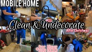 Whole Mobile Home Clean & Undecorate With Me after Christmas | Huge Announcement