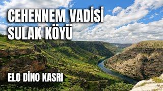 CEHENNEM VADİSİ - SULAK KÖYÜ | ELO DİNO KASRI